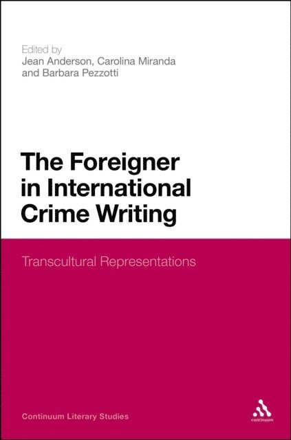 Jean Anderson, Carolina Miranda, Barbara Pezzotti - Foreign in International Crime Fiction, E-bok