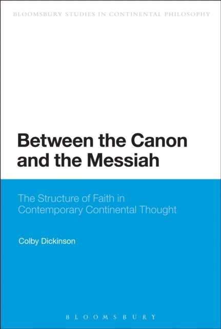 Colby Dickinson - Between the Canon and the Messiah, E-bok
