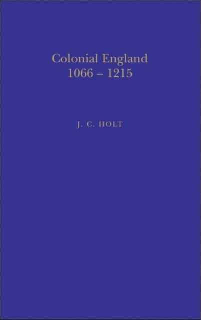 J. C. Holt - Colonial England, 1066-1215, E-bok. Tillgänglighet: Lägg i varukorg