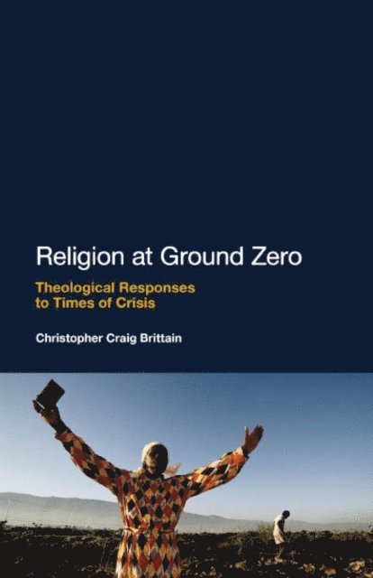 Christopher Craig Brittain - Religion at Ground Zero, E-bok