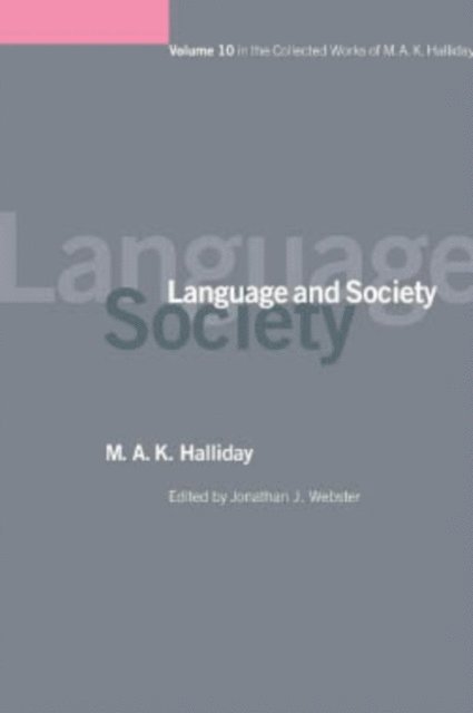M.A.K. Halliday, Jonathan J. Webster - Language and Society, E-bok
