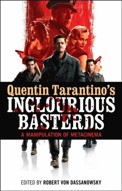 Robert von Dassanowsky - Quentin Tarantino's Inglourious Basterds, E-bok