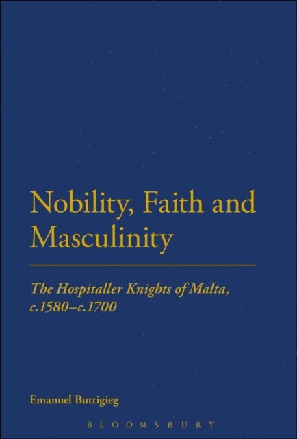 Emanuel Buttigieg - Nobility, Faith and Masculinity, E-bok