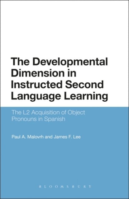 Paul Malovrh, James F. Lee - Developmental Dimension in Instructed Second Language Learning, E-bok