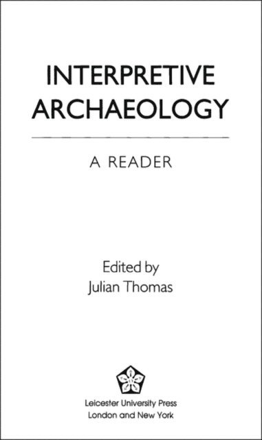 Julian Thomas - Interpretive Archaeology, E-bok