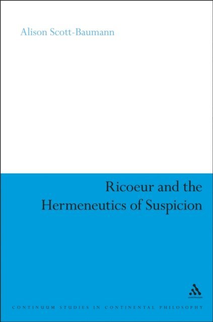 Alison Scott-Baumann - Ricoeur and the Hermeneutics of Suspicion, E-bok