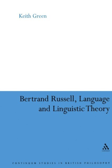 Keith Green - Bertrand Russell, Language and Linguistic Theory, E-bok