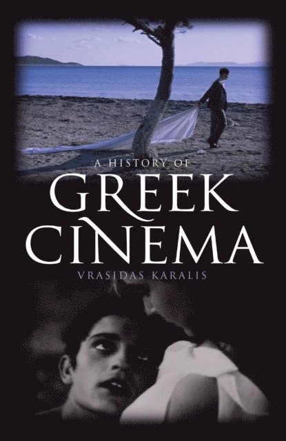 Vrasidas Karalis - History of Greek Cinema, E-bok