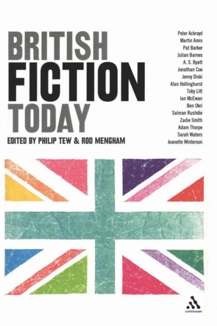 Rod Mengham, Philip Tew - British Fiction Today, E-bok