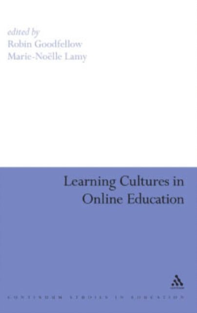Robin Goodfellow, Robin Goodfellow, Marie-Noëlle Lamy - Learning Cultures in Online Education, E-bok