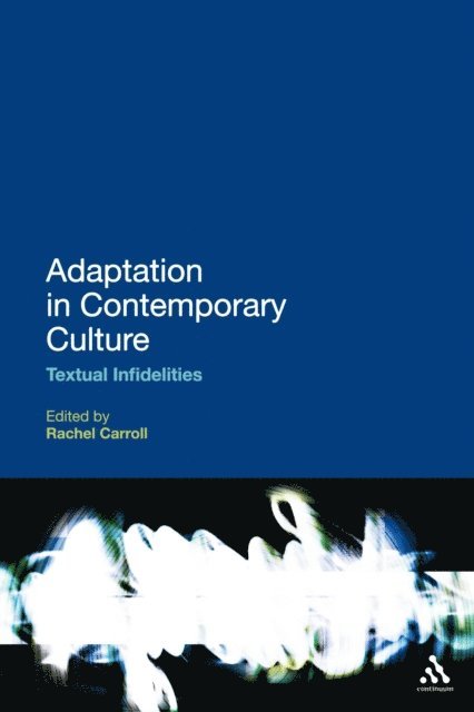 Rachel Carroll - Adaptation in Contemporary Culture, E-bok