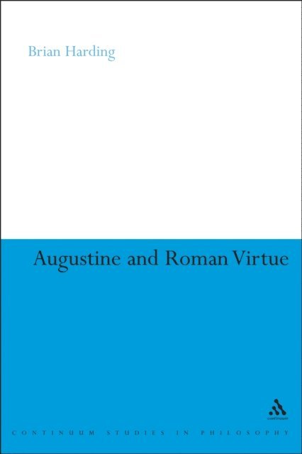 Brian Harding - Augustine and Roman Virtue, E-bok