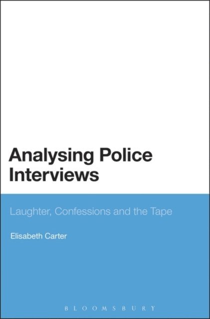 Elisabeth Carter - Analysing Police Interviews, E-bok