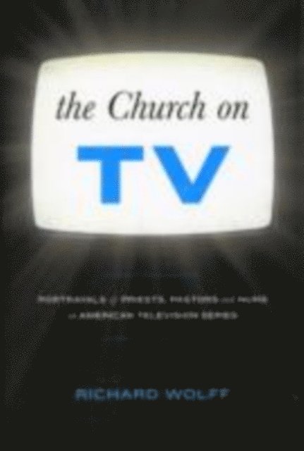 Richard Wolff - Church on TV, E-bok