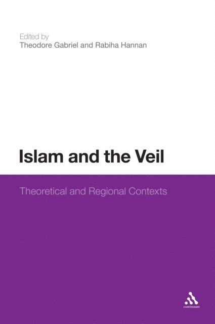 Theodore Gabriel, Rabiha Hannan - Islam and the Veil, E-bok
