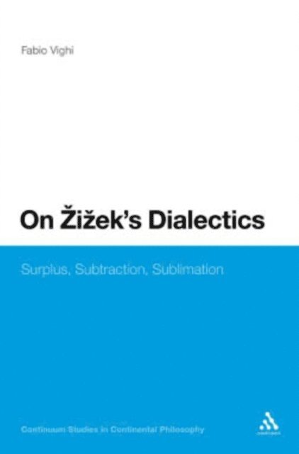 Fabio Vighi - On Zizek's Dialectics, E-bok