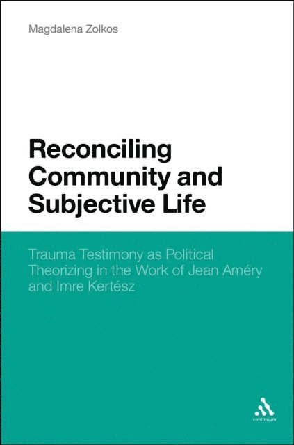 Magdalena Zolkos - Reconciling Community and Subjective Life, E-bok
