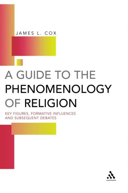 James L. Cox - Guide to the Phenomenology of Religion, E-bok