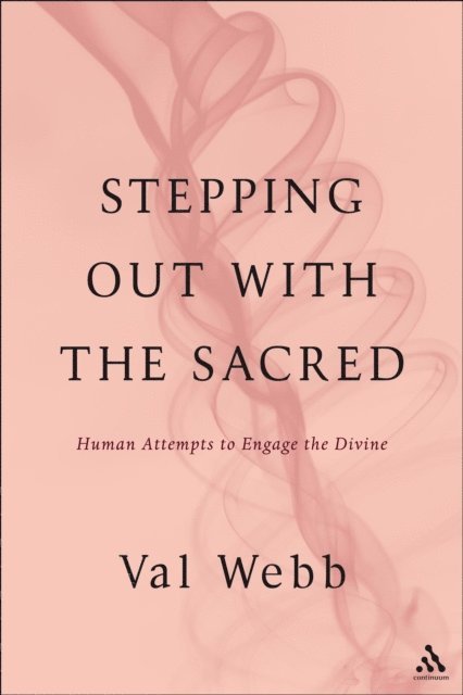 Val Webb - Stepping Out with the Sacred, E-bok