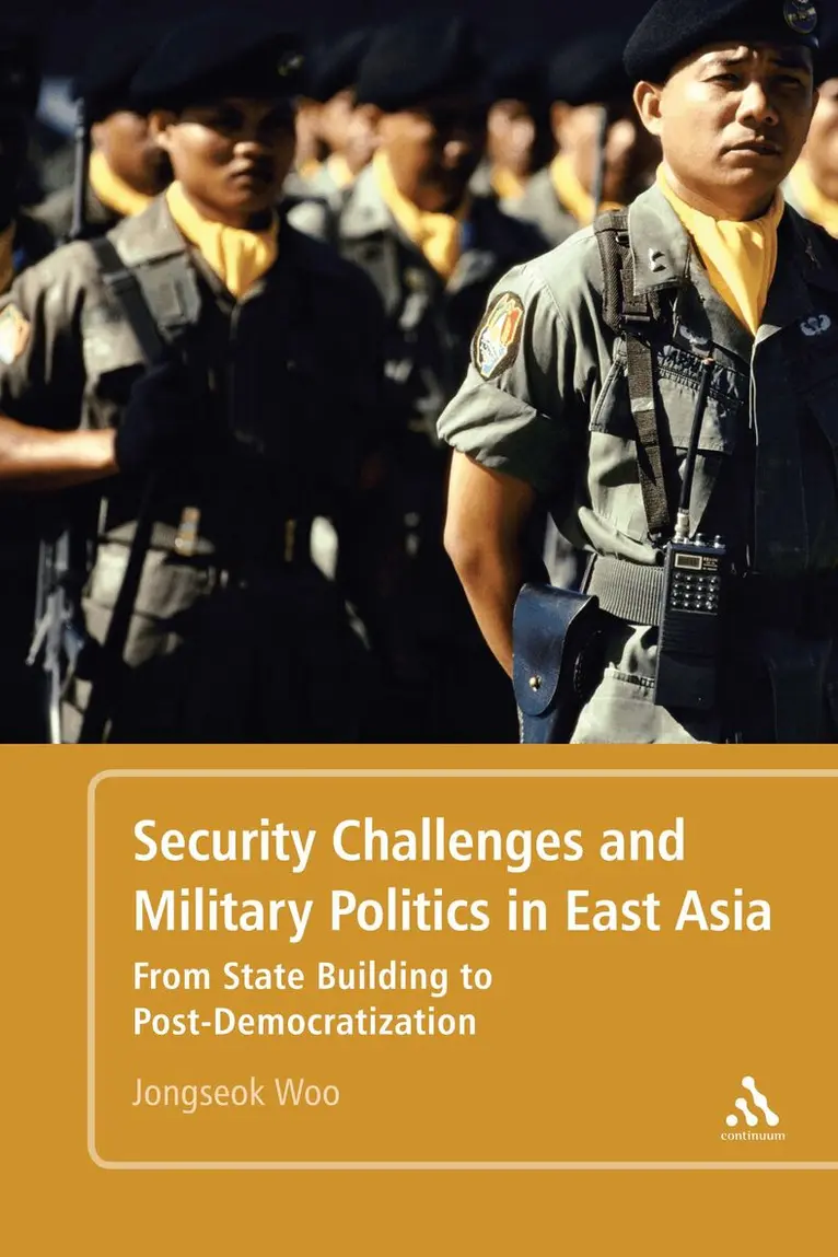 Jongseok Woo - Security Challenges and Military Politics in East Asia, Häftad. Tillgänglighet: Lägg i varukorg