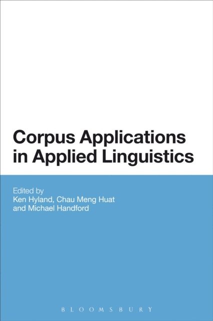 Ken Hyland, Meng Huat Chau, Michael Handford - Corpus Applications in Applied Linguistics, E-bok