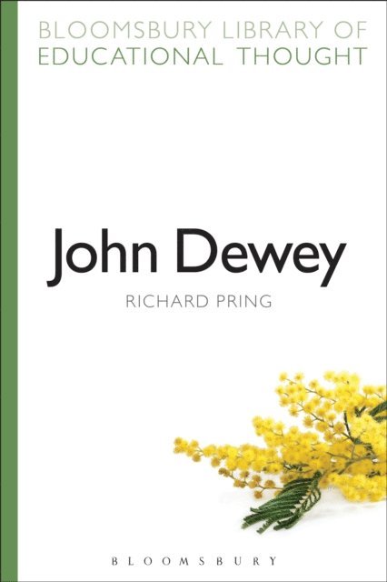 Richard Pring - John Dewey, E-bok