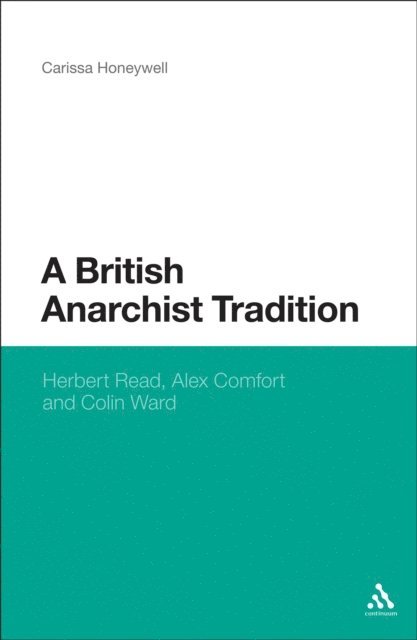 Carissa Honeywell - British Anarchist Tradition, E-bok