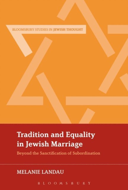 Melanie Malka Landau - Tradition and Equality in Jewish Marriage, E-bok
