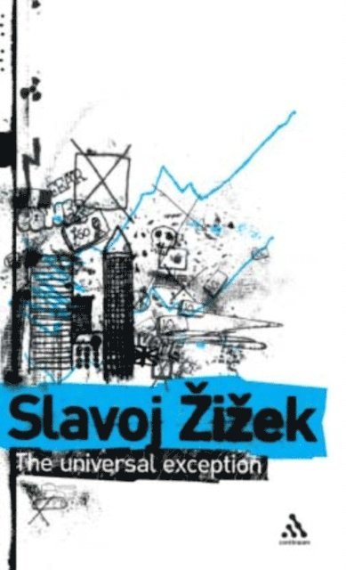 Slavoj Žižek, Rex Butler, Scott Stephens - Universal Exception, E-bok