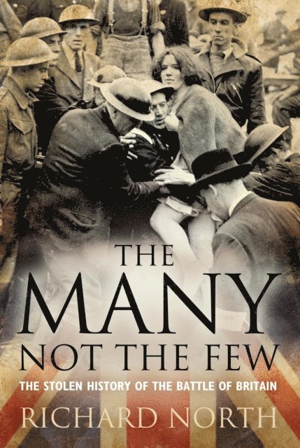Richard North - Many Not The Few, E-bok