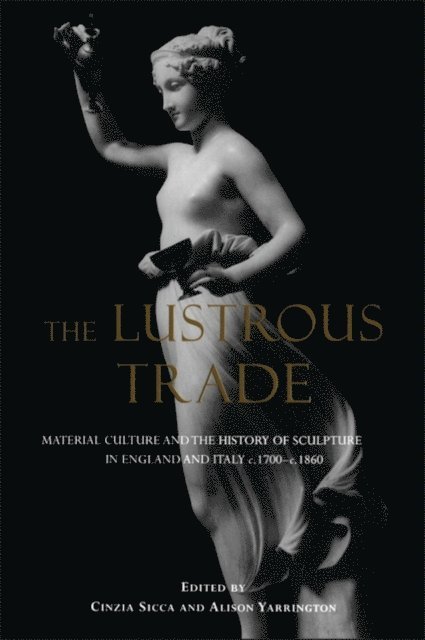 Cinzia Sicca, Alison Yarrington - Lustrous Trade, E-bok