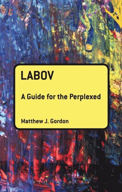 Matthew J. Gordon - Labov: A Guide for the Perplexed, E-bok