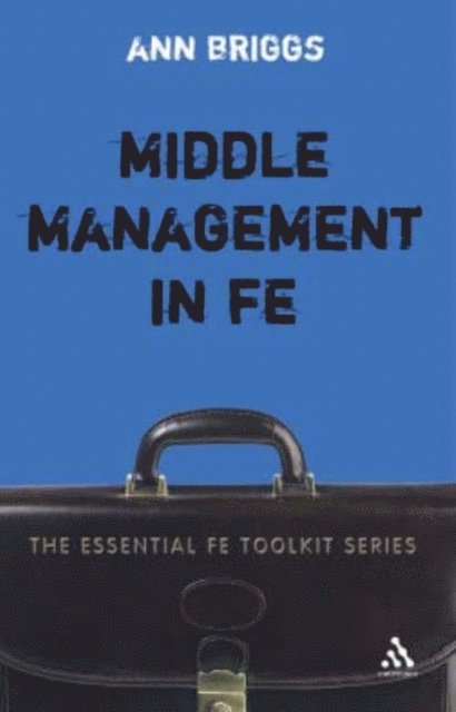 Ann Briggs - Middle Management in FE, E-bok