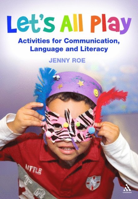 Jenny Roe - Let's All Play Activities for Communication, Language and Literacy, E-bok