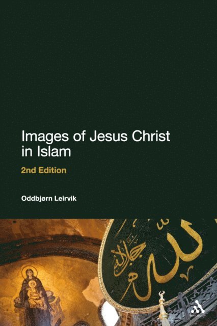 Oddbjørn Leirvik - Images of Jesus Christ in Islam, E-bok