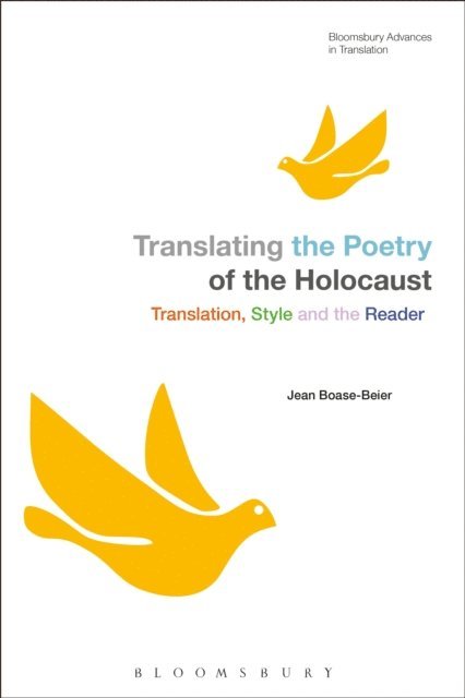 Jean Boase-Beier - Translating the Poetry of the Holocaust, E-bok