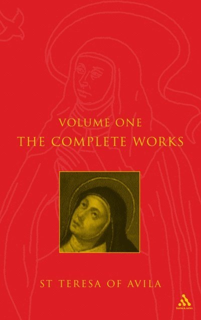 St. Teresa of Avila - Complete Works St. Teresa Of Avila Vol1, E-bok