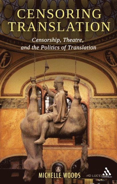 Michelle Woods - Censoring Translation, E-bok