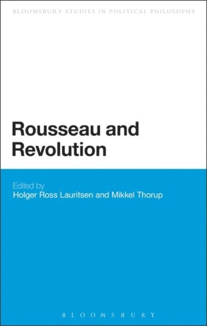 Holger Ross Lauritsen, Mikkel Thorup - Rousseau and Revolution, E-bok