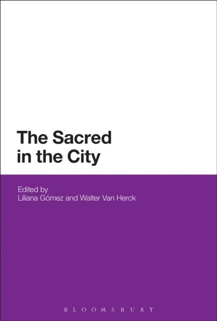Liliana Gómez, Walter Van Herck - Sacred in the City, E-bok