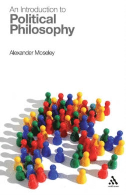 Alexander Moseley - Introduction to Political Philosophy, E-bok