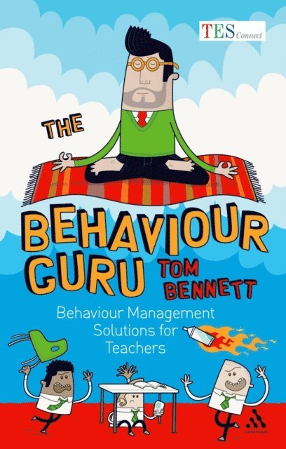 Tom Bennett - Behaviour Guru, E-bok
