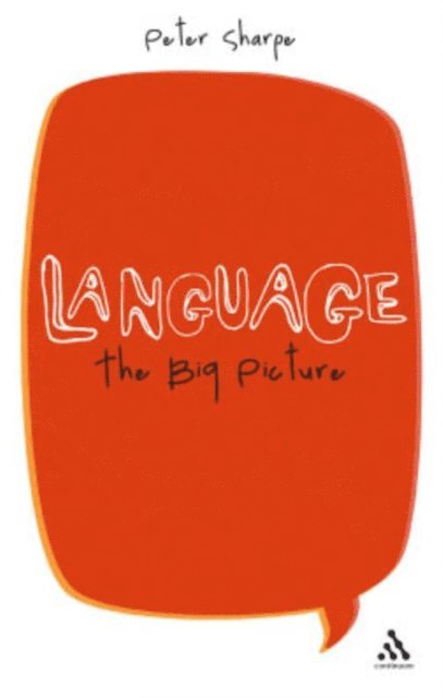 Peter Sharpe - Language: The Big Picture, E-bok. Tillgänglighet: Lägg i varukorg