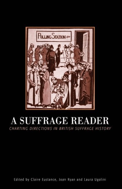 Claire Eustance, Joan Ryan, Laura Ugolini - Suffrage Reader, E-bok