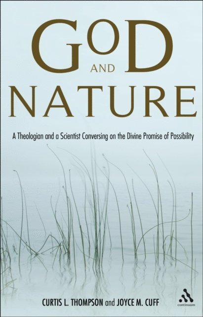 Curtis L. Thompson, Joyce M. Cuff - God and Nature, E-bok