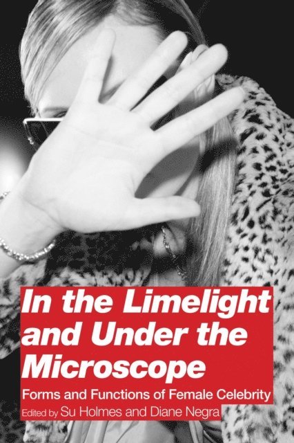 Diane Negra, Su Holmes - In the Limelight and Under the Microscope, E-bok