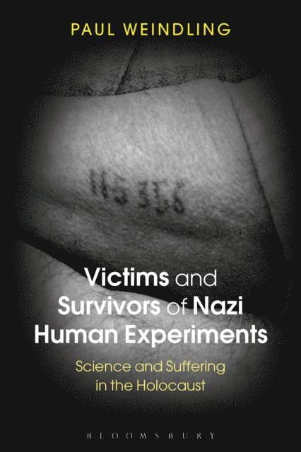 Paul Weindling - Victims and Survivors of Nazi Human Experiments, E-bok