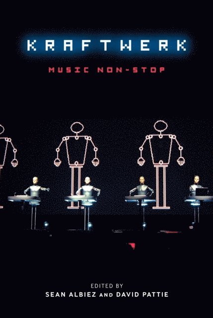 Sean Albiez, David Pattie - Kraftwerk, E-bok