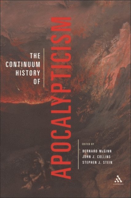 Bernard McGinn, John J. Collins, Stephen Stein - Continuum History of Apocalypticism, E-bok