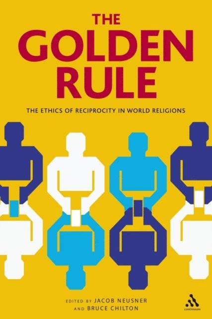 Jacob Neusner, Bruce D. Chilton - Golden Rule, E-bok